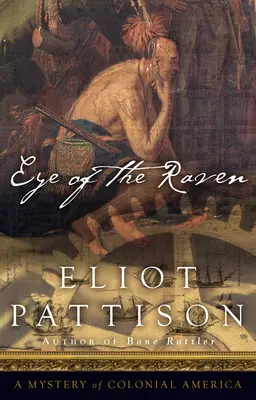 Ochiul corbului - un mister al Americii coloniale - Eye Of The Raven - A Mystery of Colonial America
