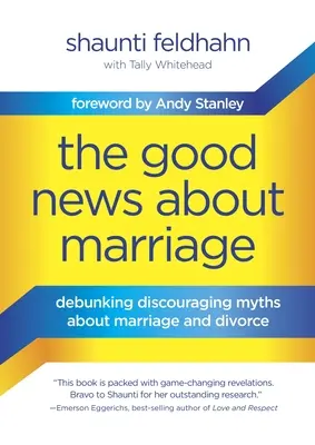 Vestea bună despre căsătorie: Demascarea miturilor descurajante despre căsătorie și divorț - The Good News about Marriage: Debunking Discouraging Myths about Marriage and Divorce