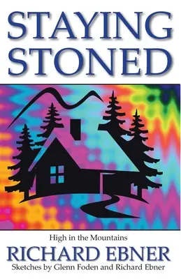 Staying Stoned: La înălțime în munți - Staying Stoned: High in the Mountains