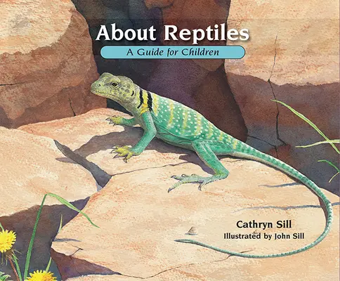 Despre reptile: Un ghid pentru copii - About Reptiles: A Guide for Children