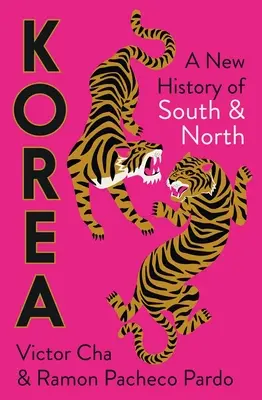 Coreea: O nouă istorie a Sudului și Nordului - Korea: A New History of South and North