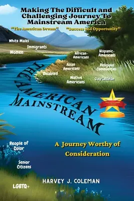 Călătoria dificilă și provocatoare către America mainstream: O călătorie demnă de luat în considerare - The Difficult and Challenging Journey to Mainstream America: A Journey Worthy of Consideration