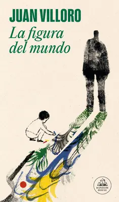 Figura Lumii / La Figura del Mundo / The Figure of the World - La Figura del Mundo / The Figure of the World