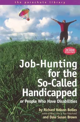 Sfaturi pentru căutarea unui loc de muncă pentru persoanele așa-zis handicapate sau cu dizabilități - Job Hunting Tips for the So-Called Handicapped or People Who Have Disabilities