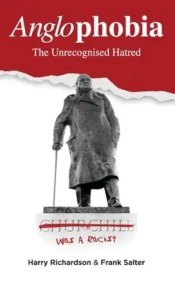 Anglofobia: ura nerecunoscută - Anglophobia: The Unrecognised Hatred
