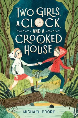 Două fete, un ceas și o casă strâmbă - Two Girls, a Clock, and a Crooked House