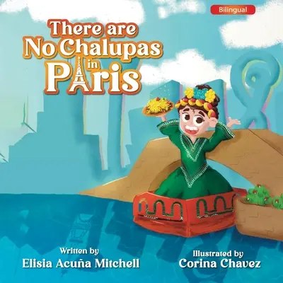 Nu există Chalupas în Paris - There are No Chalupas in Paris