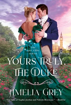 Cu adevărat, Ducele: Say I Do - Yours Truly, the Duke: Say I Do