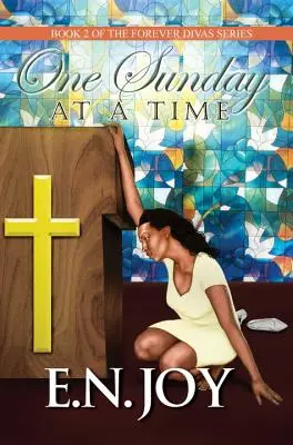 O duminică la un moment dat - Cartea a doua din seria Forever Divas - One Sunday At A Time - Book 2 of Forever Divas Series