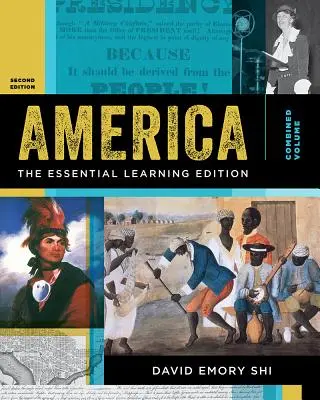 America: The Essential Learning Edition (Shi David E. (Universitatea Furman)) - America: The Essential Learning Edition (Shi David E. (Furman University))