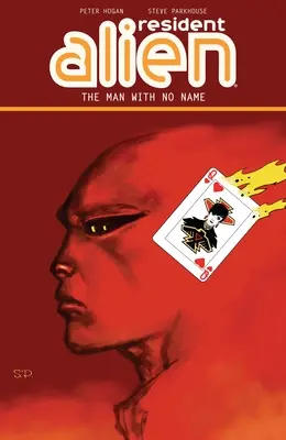 Resident Alien Volumul 4: Omul fără nume - Resident Alien Volume 4: The Man With No Name
