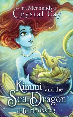 Kimmi și dragonul de mare - Kimmi and the Sea Dragon