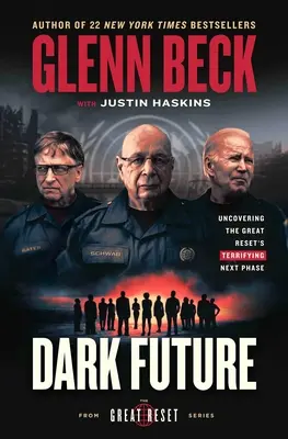 Viitorul întunecat: Descoperirea următoarei faze terifiante a Marii Resetare - Dark Future: Uncovering the Great Reset's Terrifying Next Phase