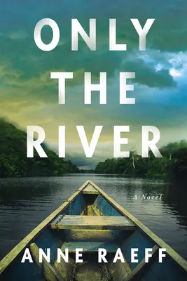 Doar râul - Only the River