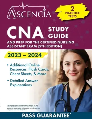 Ghid de studiu CNA 2023-2024: 2 teste practice și pregătire pentru examenul de asistent medical certificat [ediția a 5-a] - CNA Study Guide 2023-2024: 2 Practice Tests and Prep for the Certified Nursing Assistant Exam [5th Edition]