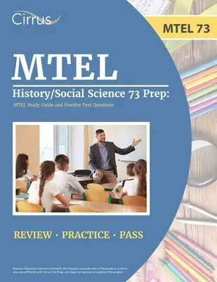 MTEL History/Social Science 73 Prep: Ghid de studiu și întrebări practice pentru testul MTEL - MTEL History/Social Science 73 Prep: MTEL Study Guide and Practice Test Questions