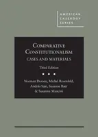 Constituționalism comparat - Cazuri și materiale - Comparative Constitutionalism - Cases and Materials