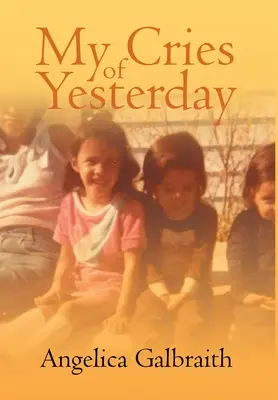 Strigătele mele de ieri - My Cries of Yesterday