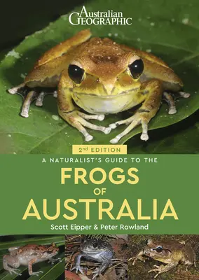 Ghidul naturalist al broaștelor din Australia (A Naturalist's Guide to the Frogs of Australia) - A Naturalist's Guide to the Frogs of Australia