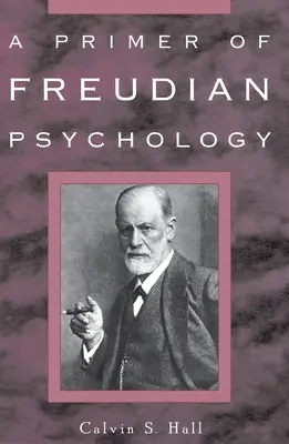 Abecedar de psihologie freudiană - A Primer of Freudian Psychology