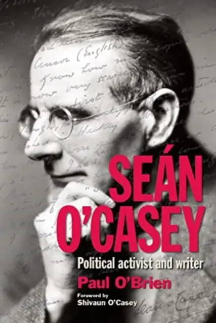 Sen O'Casey: Activist politic și scriitor - Sen O'Casey: Political Activist and Writer