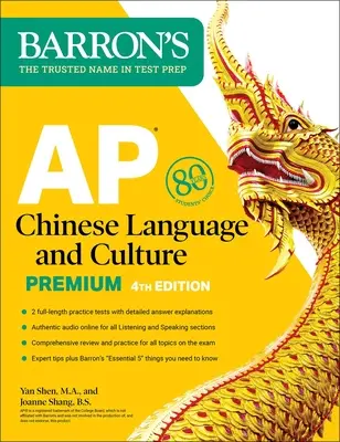 Limba și cultura chineză AP Premium, ediția a patra: 2 teste practice + revizuire cuprinzătoare + audio online - AP Chinese Language and Culture Premium, Fourth Edition: 2 Practice Tests + Comprehensive Review + Online Audio