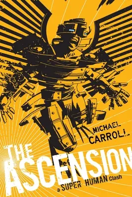Ascensiunea: O ciocnire supraumană - The Ascension: A Super Human Clash