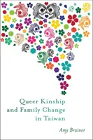 Parentajul queer și schimbarea familiei în Taiwan - Queer Kinship and Family Change in Taiwan