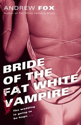 Mireasa vampirului alb și gras - Bride of the Fat White Vampire