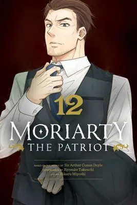 Patriotul Moriarty, vol. 12 - Moriarty the Patriot, Vol. 12