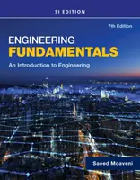 Fundamentele ingineriei: o introducere în inginerie, ediția Si - Engineering Fundamentals an Introduction to Engineering, Si Edition