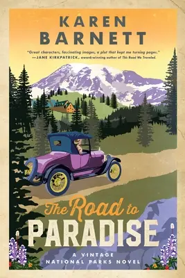 Drumul spre Paradis: Un roman de epocă despre parcurile naționale - The Road to Paradise: A Vintage National Parks Novel