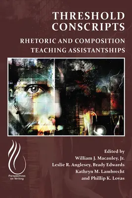 Threshold Conscripts: Asistențe didactice pentru retorică și compoziție - Threshold Conscripts: Rhetoric and Composition Teaching Assistantships