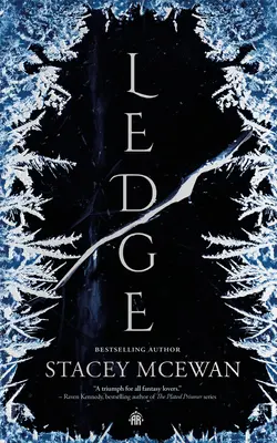 Ledge: Trilogia glaciară, Cartea I - Ledge: The Glacian Trilogy, Book I