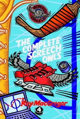 The Complete Screech Owls: Volumul 4 - The Complete Screech Owls: Volume 4