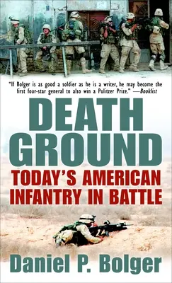 Terenul morții: Infanteria americană de astăzi în luptă - Death Ground: Today's American Infantry in Battle