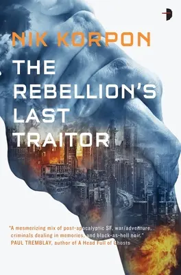 Ultimul trădător al rebeliunii - The Rebellion's Last Traitor