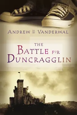 Bătălia pentru Duncragglin - The Battle for Duncragglin