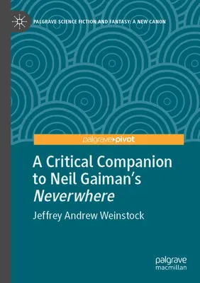 A Critical Companion to Neil Gaiman's Neverwhere
