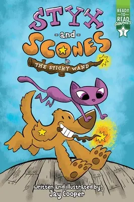 Styx și Scones în bagheta lipicioasă: Grafică gata de citit Nivelul 2 - Styx and Scones in the Sticky Wand: Ready-To-Read Graphics Level 2