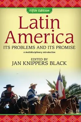 America Latină: Problemele și promisiunile sale: O introducere multidisciplinară - Latin America: Its Problems and Its Promise: A Multidisciplinary Introduction