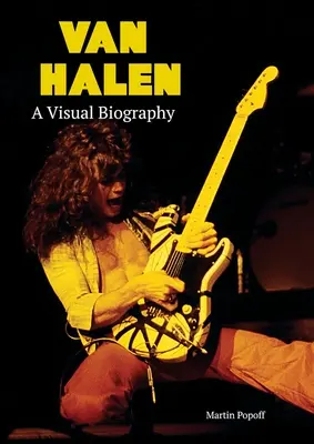 Van Halen: O biografie vizuală - Van Halen A Visual Biography