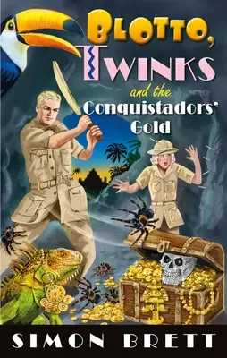 Blotto, Twinks și aurul conchistadorilor - Blotto, Twinks and the Conquistadors' Gold