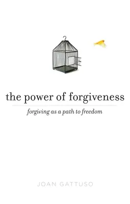 Puterea iertării: Iertarea ca o cale către libertate - The Power of Forgiveness: Forgiving as a Path to Freedom