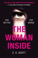 Woman Inside - Thrillerul polițist imposibil de lăsat din mână cu un final pe care nu ți-l vei da seama - Woman Inside - The impossible to put down crime thriller with an ending you won't see coming