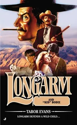 Longarm #413: Longarm și Kid Bodie - Longarm #413: Longarm and Kid Bodie