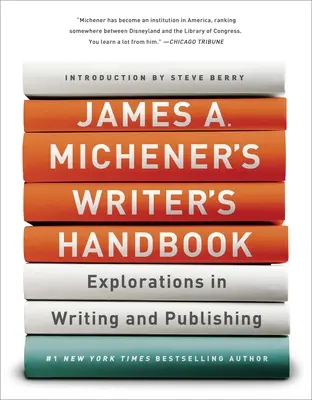 Manualul scriitorului lui James A. Michener: Explorări în scriere și publicare - James A. Michener's Writer's Handbook: Explorations in Writing and Publishing