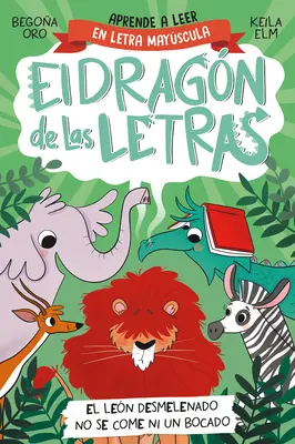 Phonics in Spanish - El Len Desmelenado No Se Come Ni Un Bocado / Leul Deshevele D nu mănâncă o singură mușcătură. literele Dragon 2 - Phonics in Spanish - El Len Desmelenado No Se Come Ni Un Bocado / The Dishevele D Lion Does Not Eat a Single Bite. the Letters Dragon 2