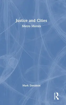 Justiție și orașe: Metro Morals - Justice and Cities: Metro Morals
