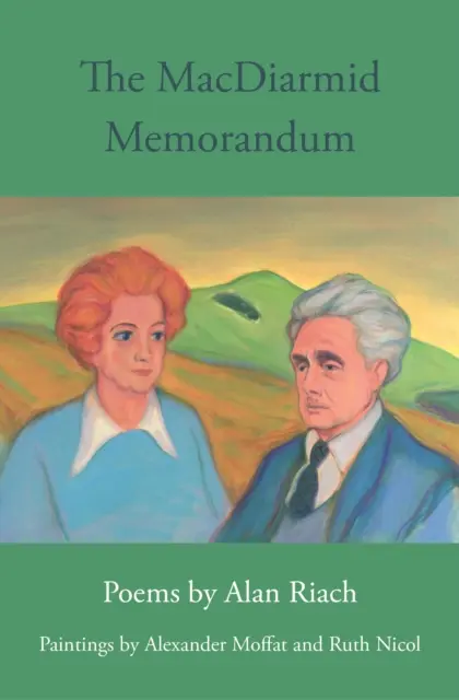 Memorandumul MacDiarmid - Poezii de Alan Riach, picturi de Alexander Moffat și Ruth Nichol - MacDiarmid Memorandum - Poems by Alan Riach, Paintings by Alexander Moffat and Ruth Nichol